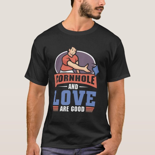 Camiseta Cornhole And love Are Good  Cornhole (Anverso)