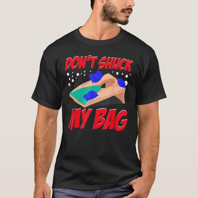 Camiseta Cornhole Corn Hole No cerrar mi bolsa (Anverso)