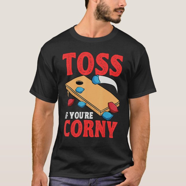 Camiseta Cornhole Corn Hole Toss if Youu2019re Corny (Anverso)