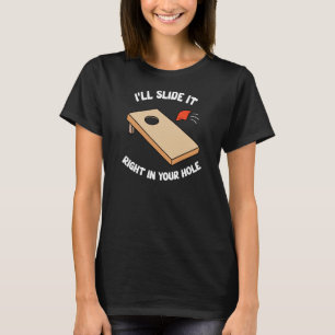 Camiseta Cornhole Lo deslizaré en tu equipo de topes