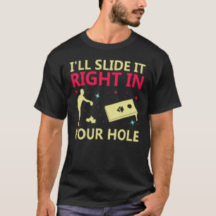 Camiseta Cornhole Lo deslizaré justo en tu Hole Team Bea