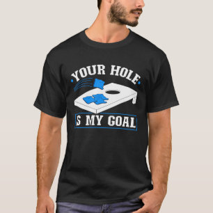 Camiseta Cornhole Tu Agujero Es Mi Gol Hole Sack Cornh