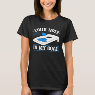Camiseta Cornhole Tu Agujero Es Mi Gol Hole Sack Cornh