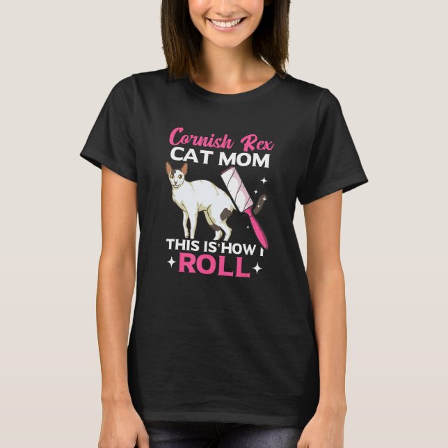 Camiseta Cornish Rex Cat Mom This Is How I Roll (Anverso)