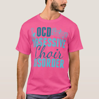 Camiseta Coro lindo obsesionado con humor