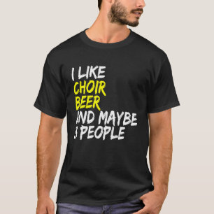 Camiseta Coro Y Cerveza Diciendo Coro Coro Músico S