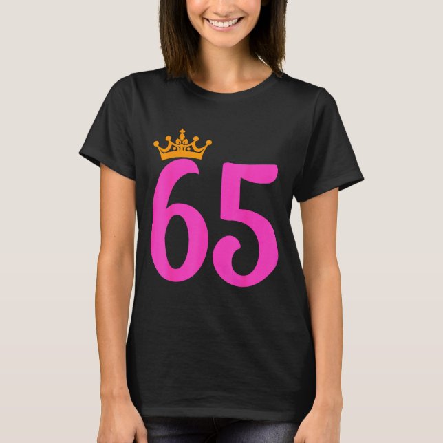 Camiseta Corona de cumpleaños 65 Cumpleaños 65 años  (Anverso)