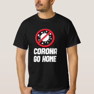 Camiseta CORONA VETE A CASA - Diseño de concienciación sobr