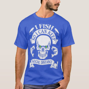 Camiseta Coronavirus Skeleton Face I Fish So I Can Keep Soc