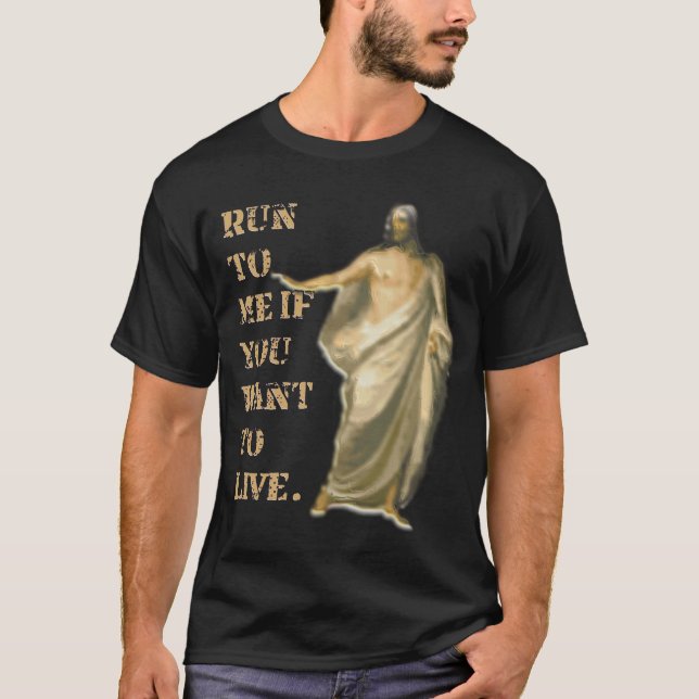 Camiseta Corre a mí si quieres vivir (Anverso)