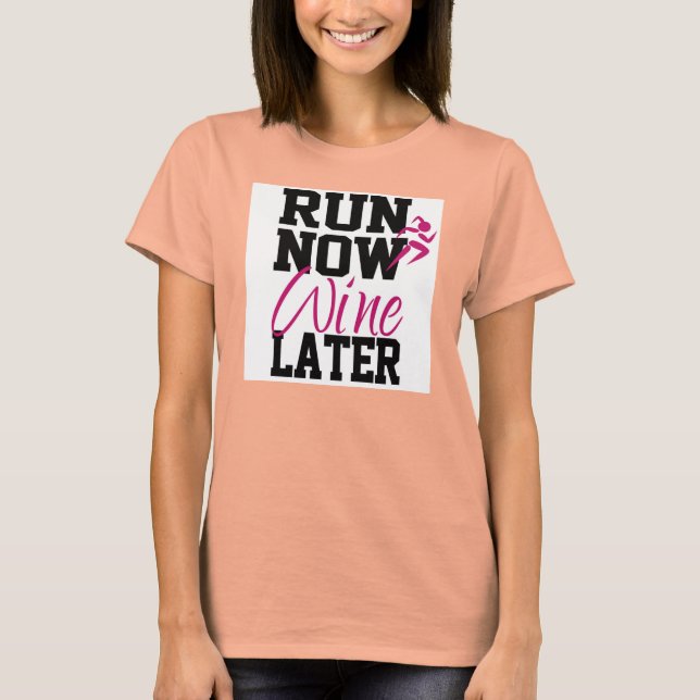 Camiseta Corre Ahora Vino Más Tarde (Anverso)