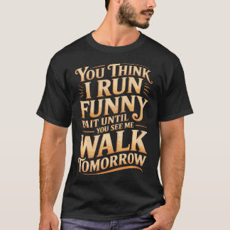 Camiseta Corre divertido espera hasta que me veas caminar m