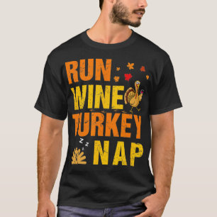 Camiseta Corre el vino Turquía Nap Thankess Funny Wine