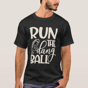 Camiseta Corre La Fútbol De Dang Ball Alegre Madre Graciosa