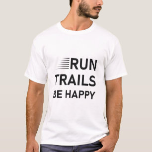 Camiseta Corre las pistas para estar contentos - Trail Runn