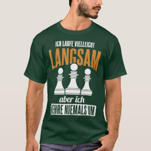 Camiseta Corre lentamente Kehre Never To Bauer Chess