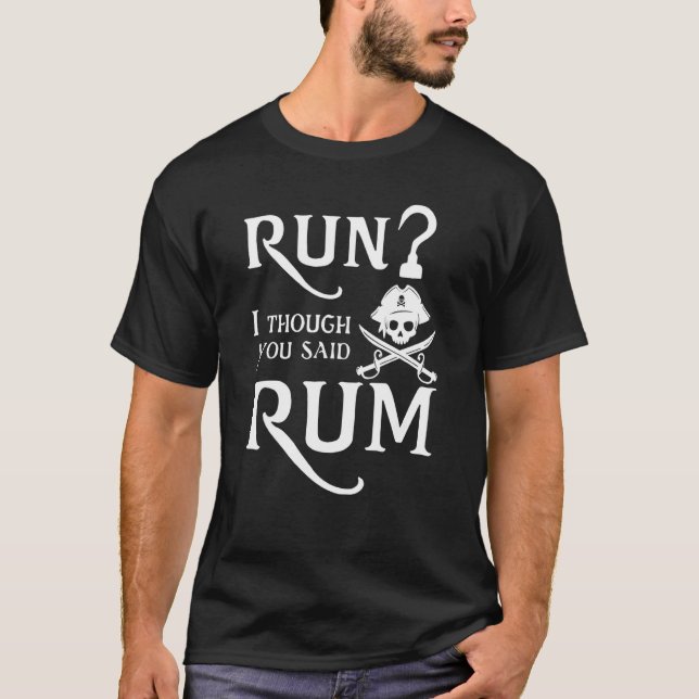 Camiseta Corre Pensé Que Dijiste Tees De Rum Sarcástico (Anverso)