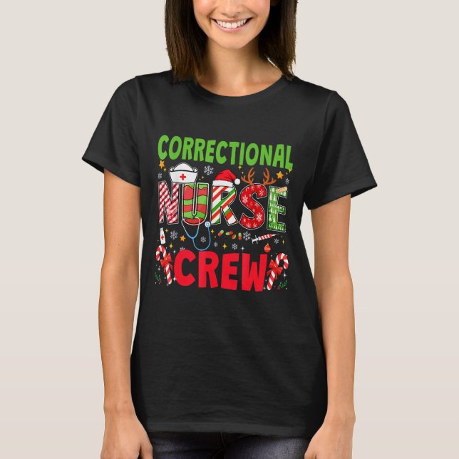 Camiseta Correctional Nurse Christmas Crew Funny Xmas Nurse (Anverso)