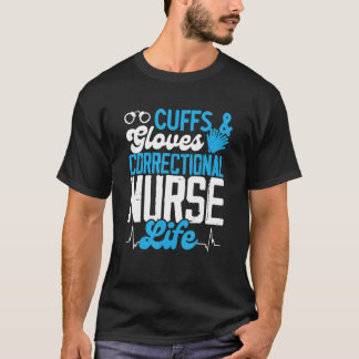 Camiseta Corrections Nurse Cuffs And Gloves Jail Correction