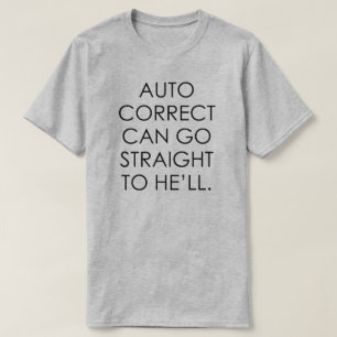CAMISETA CORRECTO AUTOMÁTICO PUEDE IR DIRECTO A LO QUE QUIE