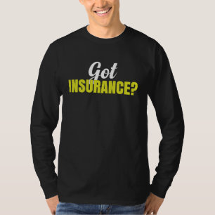 Camiseta Corredor de seguros Agente de seguros Obtuvo segur