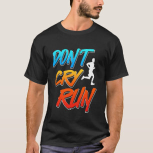 Camiseta Corredor NO LLORAR CORRER Corredora Divertida Carr
