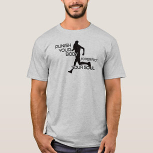 Camiseta Corredor que castiga tu cuerpo para perfeccionar t