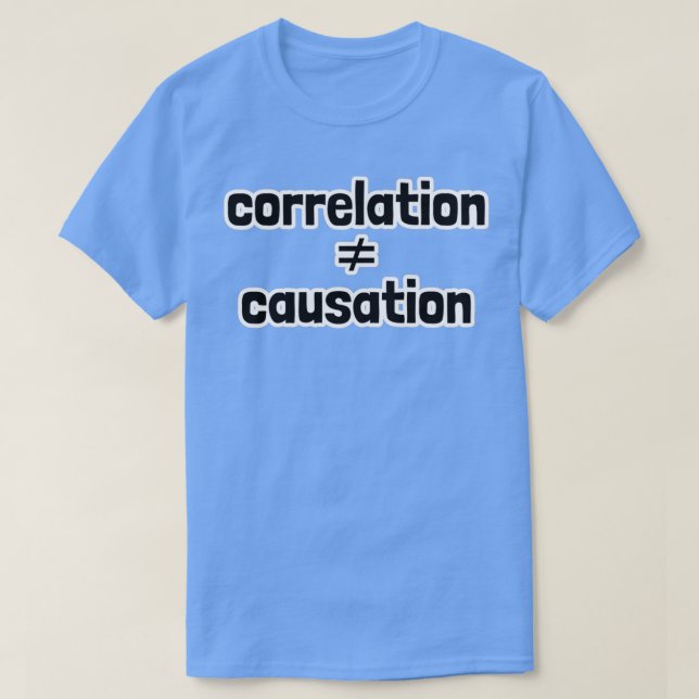 Camiseta Correlation Does Not Equal Causation (Diseño del anverso)