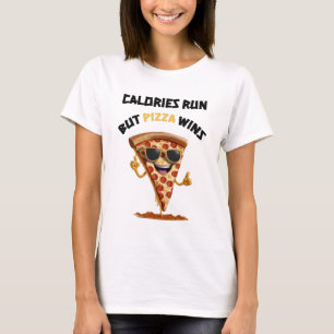Camiseta Corren calorías, pero gana la pizza