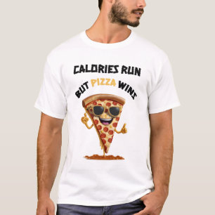 Camiseta Corren calorías, pero gana la pizza