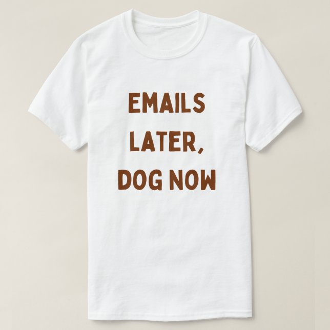 Camiseta Correos electrónicos más tarde, perro ahora – Dive (Diseño del anverso)
