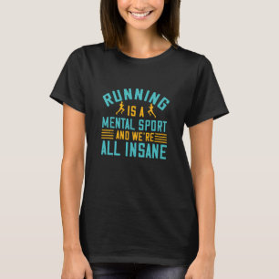 Camiseta Correr - Correr es un deporte mental
