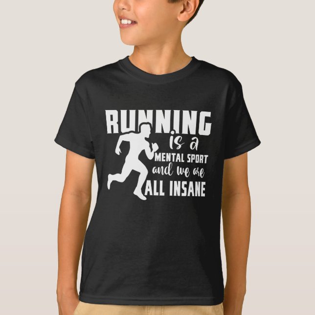 Camiseta Correr Es Un Deporte Mental Y Todos Estamos Locos (Anverso)