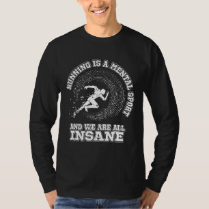Camiseta Correr es un estado mental de un corredor loco