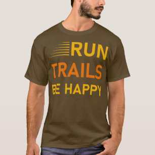 Camiseta Correr senderos para ser feliz Trail Running Runne