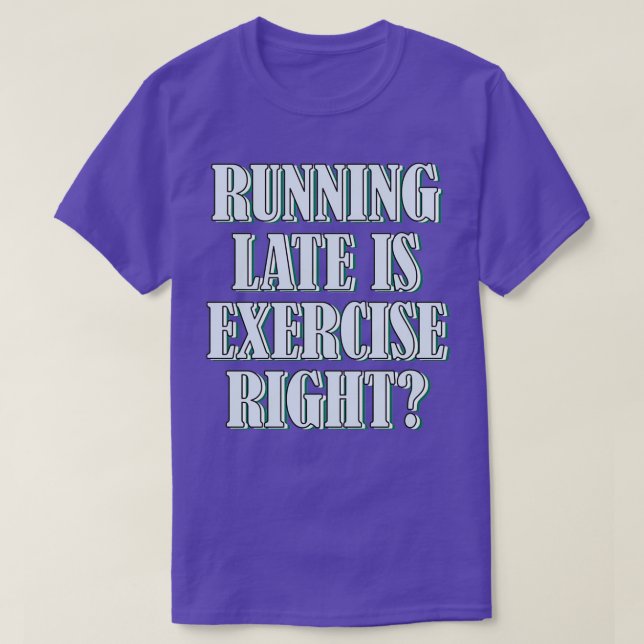 Camiseta Correr tarde es ejercicio correcto 168 (Diseño del anverso)