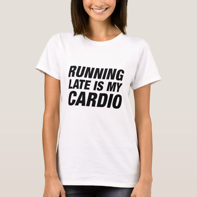 Camiseta Correr tarde es mi cardio (Anverso)