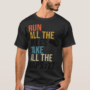 Camiseta Correr Todas Las Millas Llevar Todas Las Napas Cor