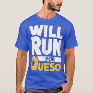 Camiseta Correrá Para Queso Dip Meican Lover G