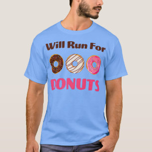 Camiseta Correrá Por Donuts Yummy Deliciosos Dulces Gracios