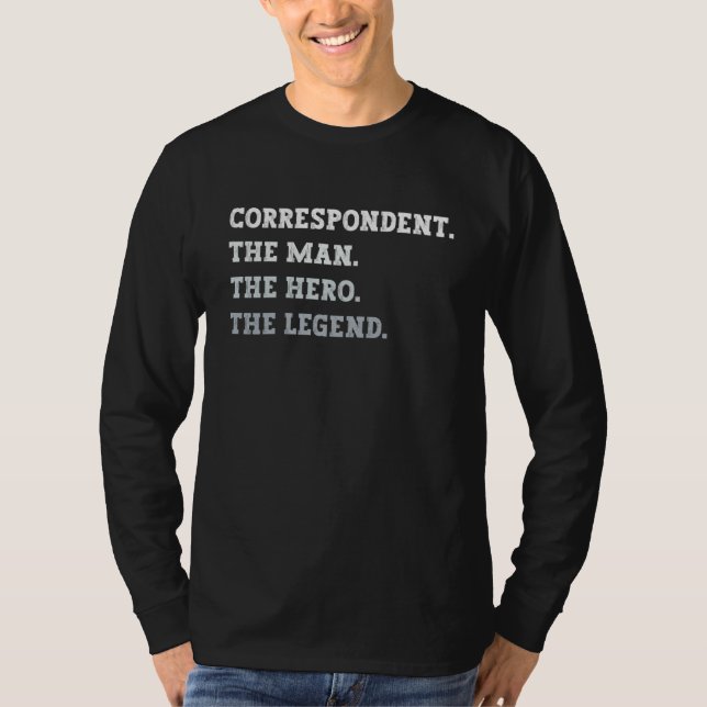 Camiseta Correspondent The Man The Hero The Legend (Anverso)