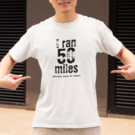 Camiseta Corrí 50 Miles Ultramarathon Race Funny