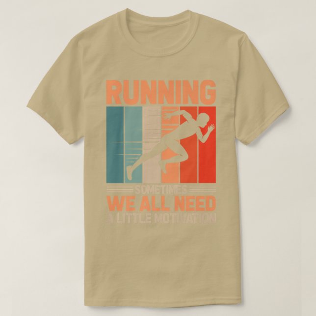 Camiseta Corriendo A Veces Todos Necesitamos Maratón De Mot (Diseño del anverso)