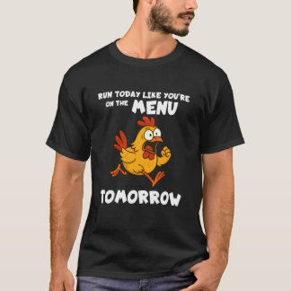Camiseta Corriendo Carrera De Pollo Hoy Como Si Estuvieras