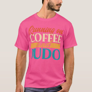 Camiseta Corriendo con café y judo
