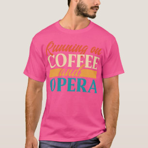 Camiseta Corriendo con café y ópera