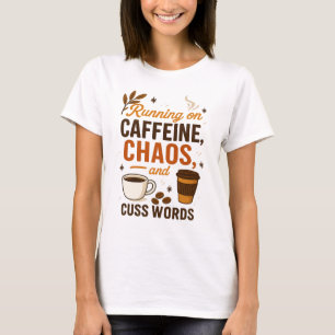 Camiseta Corriendo con Cafeína, Caos y Palabrotas
