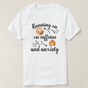 Camiseta Corriendo con cafeína y ansiedad