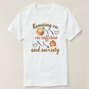 Camiseta Corriendo con cafeína y ansiedad