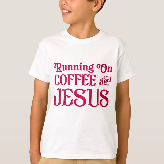 Camiseta Corriendo con el café y Jesús (Anverso)